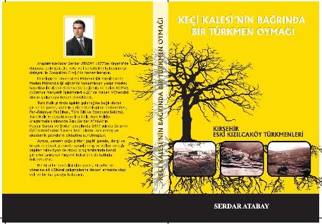  Serdar ATABAY - Ke&ccedil;i Kalesi'nin Bağrında Bir T&uuml;rkmen Oymağı