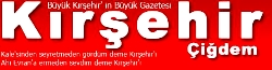 Kırşehir Çiğdem Gazetesi