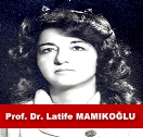 Prof. Dr. Latife MAMIKOĞLU